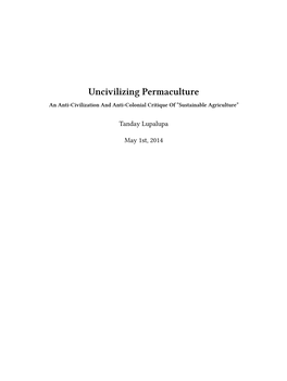 Uncivilizing Permaculture an Anti-Civilization and Anti-Colonial Critique of “Sustainable Agriculture”