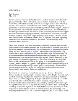 JAPAN's TRAP Paul Krugman May 1998 Japan's Economic Malaise Is First and Foremost a Problem for Japan Itself. but It Also Poses