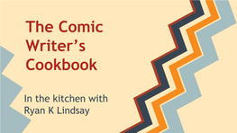 The Comic Writer's Cookbook