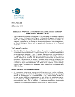 1 MEDIA RELEASE 28 November 2014 CCS CLEARS PROPOSED ACQUISITION by SINGAPORE AIRLINES LIMITED of TIGER AIRWAYS HOLDINGS LIMITE