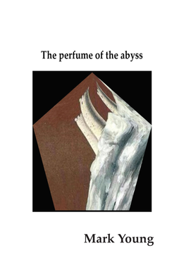 The Perfume of the Abyss