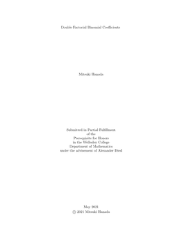 Double Factorial Binomial Coefficients Mitsuki Hanada Submitted in Partial Fulfillment of the Prerequisite for Honors in The