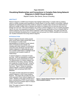 Visualizing Relationships and Connections in Complex Data Using Network Diagrams in SAS® Visual Analytics Stephen Overton, Ben Zenick, Zencos Consulting