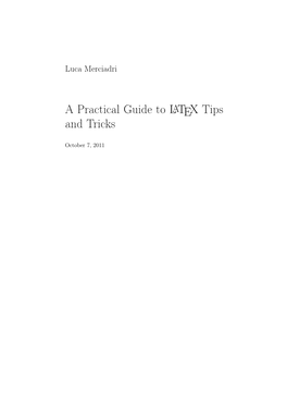 A Practical Guide to LATEX Tips and Tricks