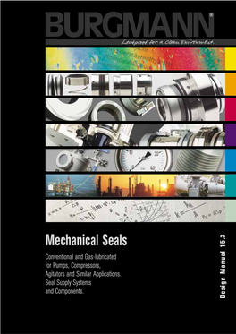 Mechanical Seals Conventional and Gas-Lubricated for Pumps, Compressors, Agitators and Similar Applications