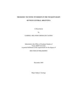 MESOZOIC TECTONIC INVERSION in the NEUQUÉN BASIN of WEST-CENTRAL ARGENTINA a Dissertation by GABRIEL ORLANDO GRIMALDI CASTRO Su