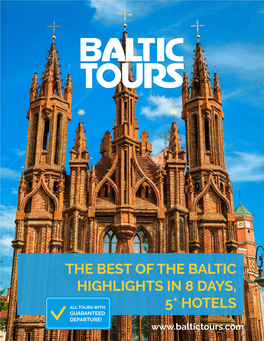 The Best of the Baltic Highlights in 8 Days, 5* Hotels | Itinerary the Best of the Baltic Highlights in 8 Days, 5* Hotels | Itinerary