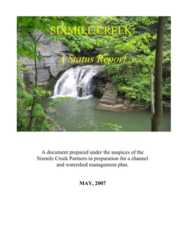 Sixmile Creek: a Status Report