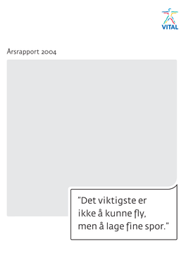 Det Viktigste Er Ikke Å Kunne Fly, Men Å Lage Fine Spor.”