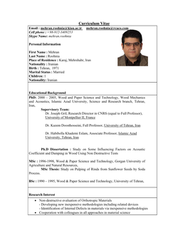 Curriculum Vitae Email : Mehran.Roohnia@Kiau.Ac.Ir Mehran.Roohnia@Rcaco.Com Cell Phone : +98-912-3409253 Skype Name: Mehran.Roohnia