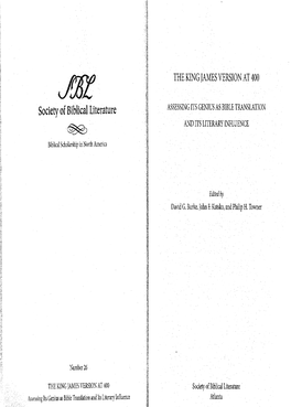 Society of Biblical Literature ASSESSINGITS GENIUS AS BIBLE TRANSLATION ~ and ITS LITERARY INFLUENCE Biblical Scholarship in North America