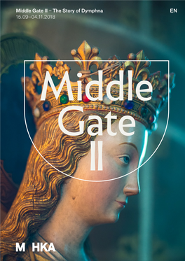 Middle Gate II – the Story of Dymphna EN 15.09–04.11.2018