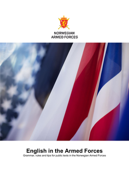 English in the Armed Forces Grammar, Rules and Tips for Public Texts in the Norwegian Armed Forces