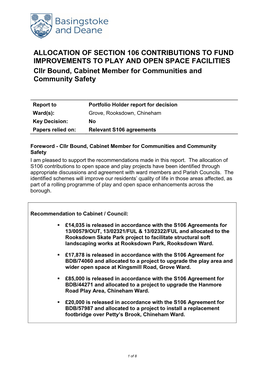 ALLOCATION of SECTION 106 CONTRIBUTIONS to FUND IMPROVEMENTS to PLAY and OPEN SPACE FACILITIES Cllr Bound, Cabinet Member for Communities and Community Safety