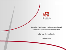 Estudio Cualitativo Sobre El Servicio Audiovisual Público Vasco