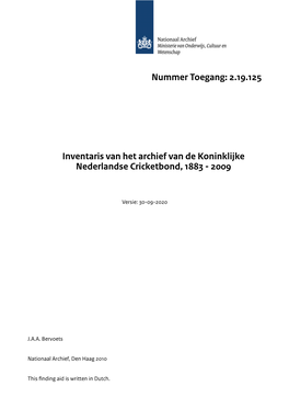 Nummer Toegang: 2.19.125 Inventaris Van Het Archief Van De Koninklijke Nederlandse Cricketbond, 1883