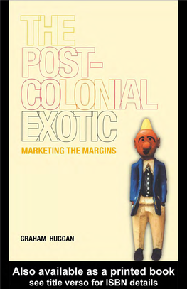 The Postcolonial Exotic: Marketing the Margins/Graham Huggan