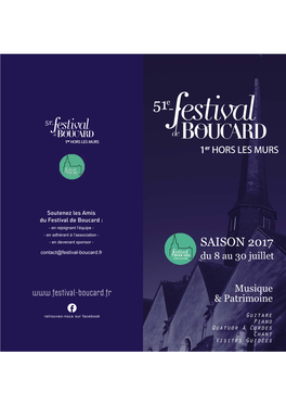 SAISON 2017 Contact@Festival-Boucard.Fr Du 8 Au 30 Juillet