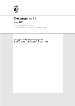 Dokument Nr. 21 (2006–2007) Årsrapport Til Stortinget Fra Stortingets Delegasjon Til Nordisk Råd