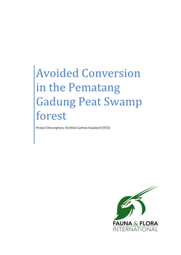 Avoided Conversion in the Pematang Gadung Peat Swamp Forest