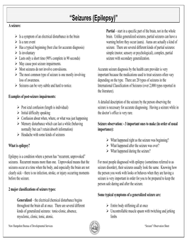 “Seizures (Epilepsy)” a Seizure: Partial – Start in a Specific Part of the Brain, Not in the Whole � Is a Symptom of an Electrical Disturbance in the Brain Brain