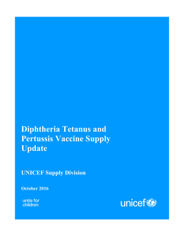 Diphtheria Tetanus and Pertussis Vaccine Supply Update October 2016