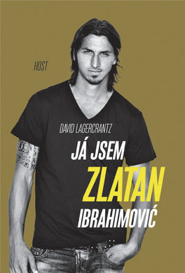 Ukázka Knihy Z Internetového Knihkupectví JÁ JSEM ZLATAN IBRAHIMOVIĆ