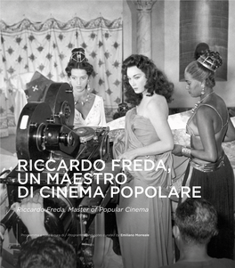 RICCARDO FREDA, UN MAESTRO DI CINEMA POPOLARE Riccardo Freda, Master of Popular Cinema