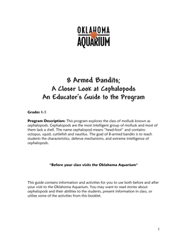 8 Armed Bandits; a Closer Look at Cephalopods an Educator’S Guide to the Program