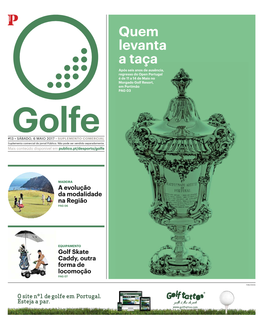 Quem Levanta a Taça Após Seis Anos De Ausência, Regresso Do Open Portugal É De 11 a 14 De Maio No Morgado Golf Resort, Em Portimão PAG 03