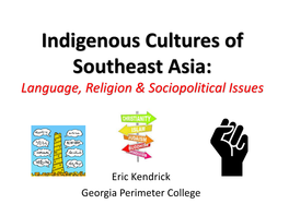 Indigenous Cultures of Southeast Asia: Language, Religion & Sociopolitical Issues