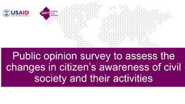 Public Opinion Survey to Assess the Changes in Citizen's Awareness Of