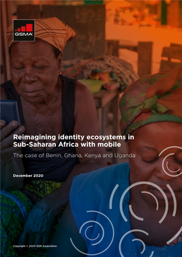 Reimagining Identity Ecosystems in Sub-Saharan Africa with Mobile the Case of Benin, Ghana, Kenya and Uganda