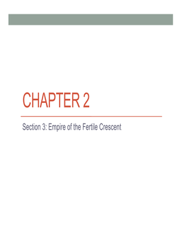 2-3-1: the First Empire Builders: Objective: Students Will Trace the Development of the First Empires in Mesopotamia, Akkad and Babylon