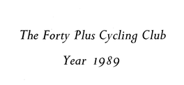 The Forty Plus Cycling Club Year 1989