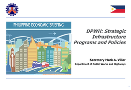 DPWH: Strategic Infrastructure Programs and Policies