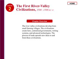 The First River-Valley Civilizations, 3500 –1500 B.C. E