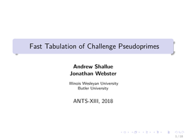 Fast Tabulation of Challenge Pseudoprimes