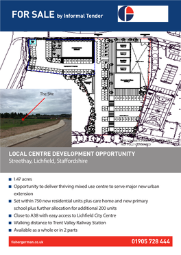 LOCAL CENTRE DEVELOPMENT OPPORTUNITY Streethay, Lichfield, Staffordshire 01905 728