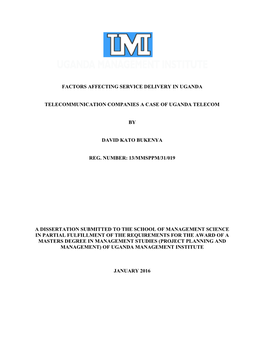 Factors Affecting Service Delivery in Uganda Telecommunication Companies a Case of Uganda Telecom by David Kato Bukenya Reg. Nu