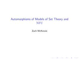 Automorphisms of Models of Set Theory and NFU