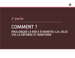 COMMENT ? PROLONGER LE RER E À MANTES-LA-JOLIE VIA LA DÉFENSE ET NANTERRE 66 : Prolongement Du RER E À L’Ouest