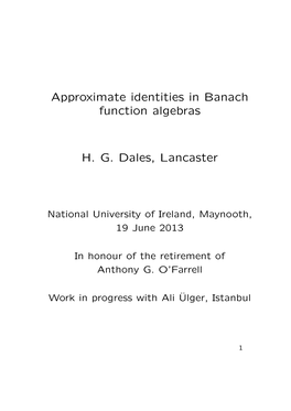 Approximate Identities in Banach Function Algebras H. G. Dales