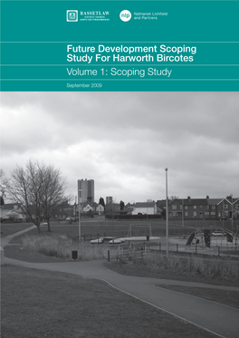 Future Development Scoping Study for Harworth Bircotes Volume 1: Scoping Study