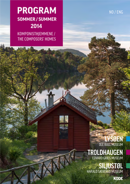 Program No / Eng Sommer / Summer 2014 Komponisthjemmene / the Composers’ Homes