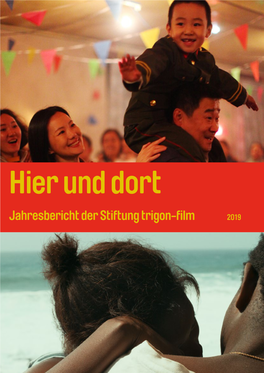 Jahresbericht Der Stiftung Trigon-Film 2019