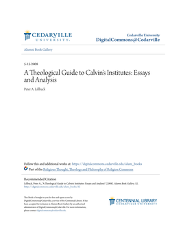 A Theological Guide to Calvin's Institutes: Essays and Analysis Peter A