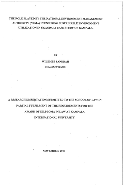 The Role Played by the National Environment Management Authority (Nema) in Ensuring Sustainable Environment Utilization in Uganda: a Case Study of Kampala