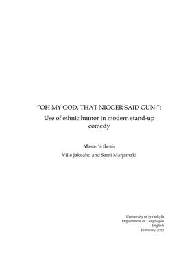 OH MY GOD, THAT NIGGER SAID GUN!”: Use of Ethnic Humor in Modern Stand-Up Comedy