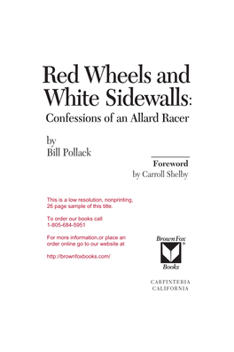 Red Wheels and White Sidewalls: Confessions of an Allard Racer by Bill Pollack Foreword by Carroll Shelby